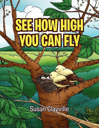 Kniha See How High You Can Fly Susan Clayville