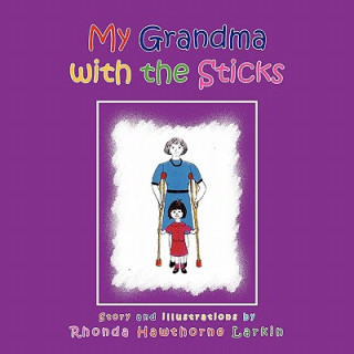 Книга My Grandma with the Sticks Rhonda Hawthorne Larkin