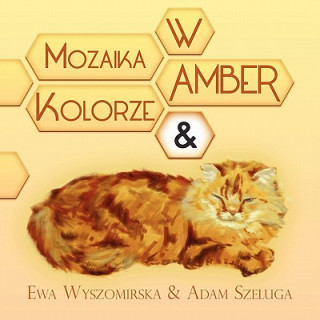 Kniha Mozaika W Amber Kolorze & Ewa Wyszomirska &amp; Adam Szeluga