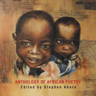 Kniha Anthology of African Poetry Stephen Abara