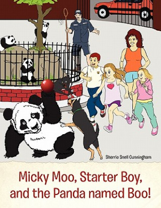 Knjiga Micky Moo, Starter Boy, and the Panda Named Boo! Sherrie Snell Cunningham