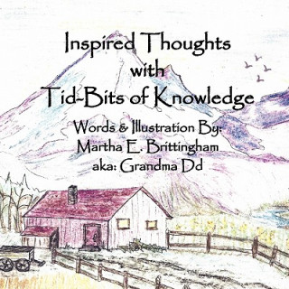Knjiga Inspired Thoughts with Tid-Bits of Knowledge Martha E Brittingham