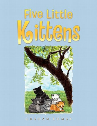 Könyv Five Little Kittens Graham Lomas