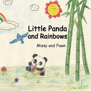 Könyv Little Panda and Rainbows Missy and Fawn