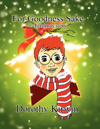 Book For Goodness Sake Dorothy Kirwin