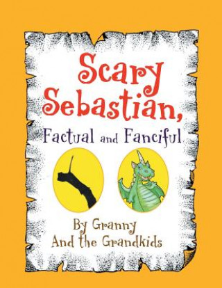 Knjiga Scary Sebastian, Factual and Fanciful Granny