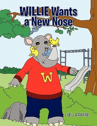 Книга Willie Wants a New Nose Luella Payne