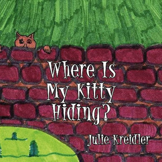 Książka Where Is My Kitty Hiding? Julie Kreidler