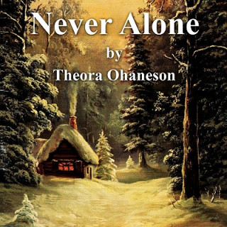 Knjiga Never Alone Theora Ohaneson
