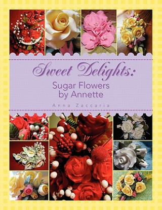 Kniha Sweet Delights by Annette Anna Zaccaria