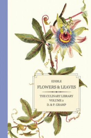 Kniha Edible Flowers & Leaves D &amp; P Gramp