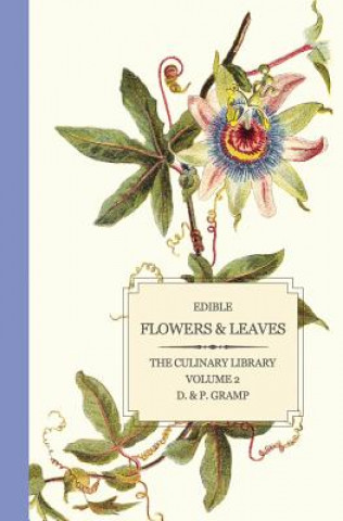 Knjiga Edible Flowers & Leaves D &amp; P Gramp