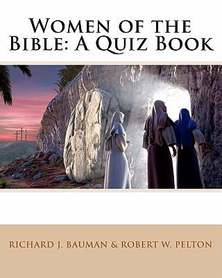 Kniha Women of the Bible: A Quiz Book Richard J Bauman