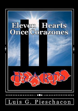 Kniha Eleven Hearts / Once Corazones: Homage to America Luis G Pieschacon