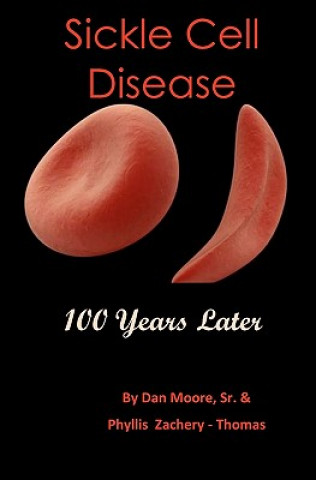 Kniha Sickle Cell Disease 100 Years Later Dan Moore Sr