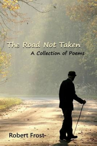 Könyv The Road Not Taken: A Collection of Poems Robert Frost