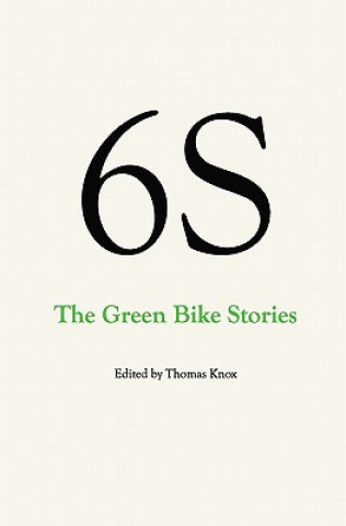 Kniha 6S, The Green Bike Stories Thomas Knox