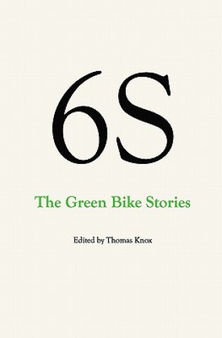 Libro 6S, The Green Bike Stories Thomas Knox