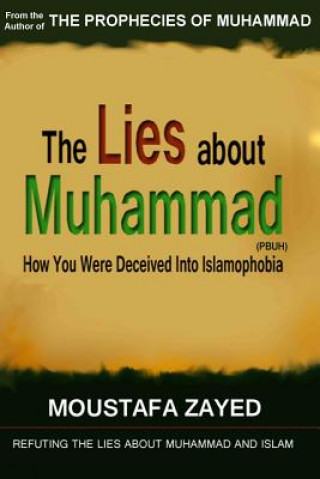 Kniha The lies about Muhammad: How You Were Deceived Into Islamophobia Moustafa Zayed