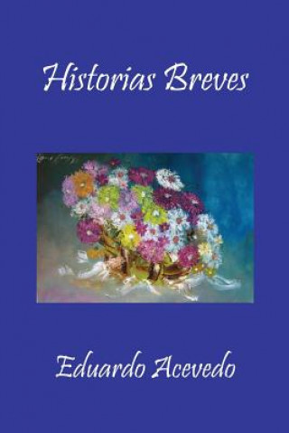 Book Historias Breves Eduardo Acevedo