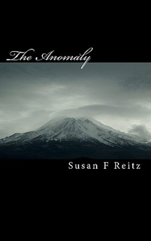 Book The Anomaly: A Byron Jacobson Novel Susan F Reitz