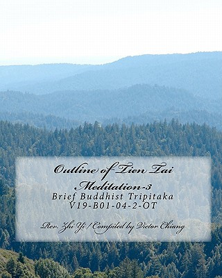 Kniha Outline of Tien Tai Meditation-3: Brief Buddhist Tripitaka V19-B01-04-2-OT Rev Zhi Yi