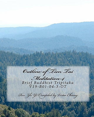 Kniha Outline of Tien Tai Meditation-4: Brief Buddhist Tripitaka V19-B01-04-3-OT Rev Zhi Yi