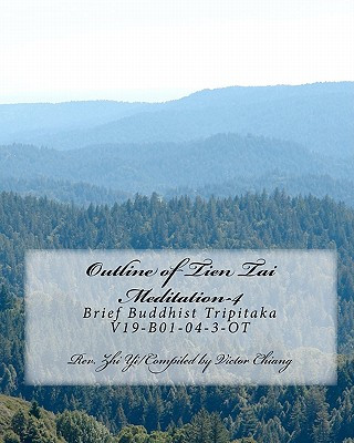 Książka Outline of Tien Tai Meditation-4: Brief Buddhist Tripitaka V19-B01-04-3-OT Rev Zhi Yi