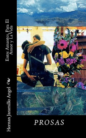 Carte Entre Amantes, Para El Amor y La Vida Hernan Jaramillo Angel