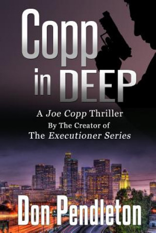 Buch Copp in Deep, a Joe Copp Thriller: Joe Copp, Private Eye Series Don Pendleton