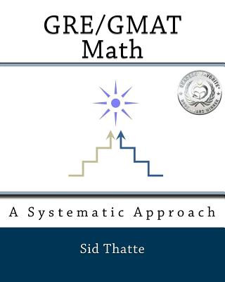 Carte GRE/GMAT Math: A Systematic Approach Sid Thatte
