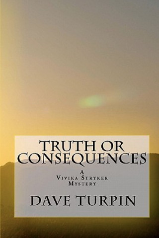 Livre Truth or Consequences: A Vivika Stryker Mystery Dave Turpin