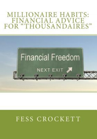 Książka Millionaire Habits: Financial Advice For "Thousandaires" Fess Crockett