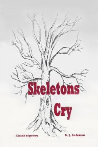 Book Skeletons Cry D J Andersen