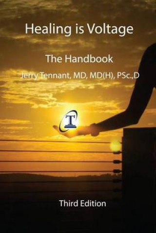 Kniha Healing is Voltage: The Handbook Jerry L Tennant MD