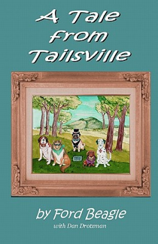 Kniha A Tale from Tailsville Dan Drotzman