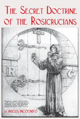 Carte The Secret Doctrine of the Rosicrucians Magus Incognito