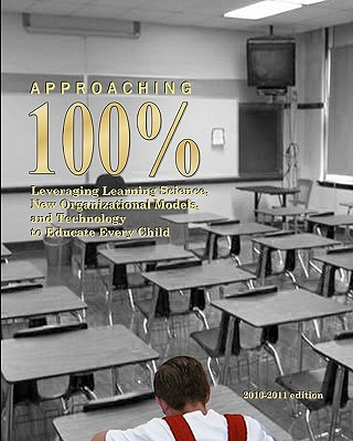 Kniha Approaching 100 Percent: Learning for All through Brain Science, Data, Policy, and Organizational Change James Donald Goodell