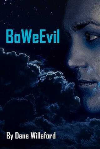 Knjiga BoWeEvil Dane Willaford