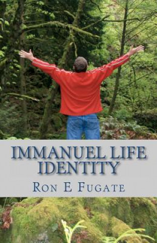 Book Immanuel Life - Identity Ron E Fugate