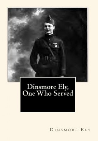 Carte Dinsmore Ely, One Who Served Dinsmore Ely