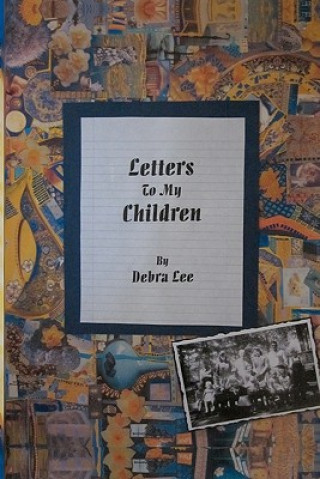 Kniha Letters to my Children Debra Lee