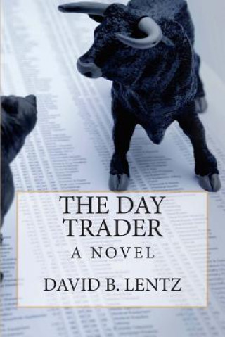 Knjiga The Day Trader David B Lentz