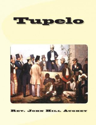 Book Tupelo Rev John Hill Aughey