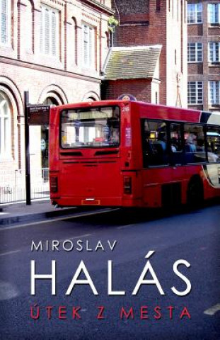 Kniha Útek Z Mesta Miroslav Halas
