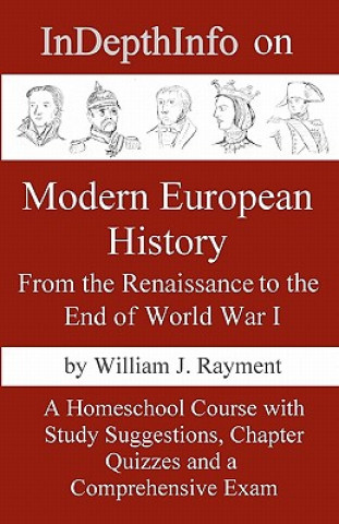 Buch InDepthInfo on Modern European History: From the Renaissance through World War I Willaim J Rayment