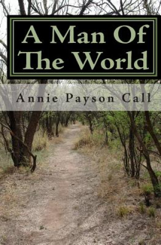 Kniha A Man Of The World Annie Payson Call