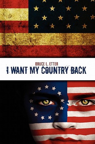 Könyv I Want My Country Back Bruce L Etter