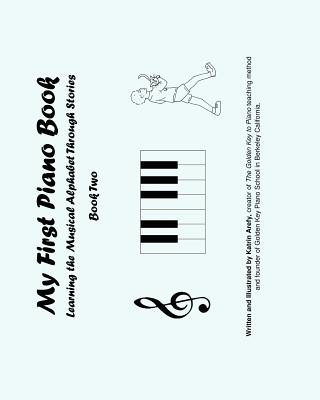 Könyv My First Piano Book 2: Learning The Musical Alphabet Through Stories Katrin Arefy