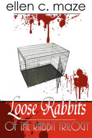 Livre Loose Rabbits of the Rabbit Trilogy Ellen C Maze